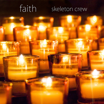 Skeleton Crew® New Single | Faith 